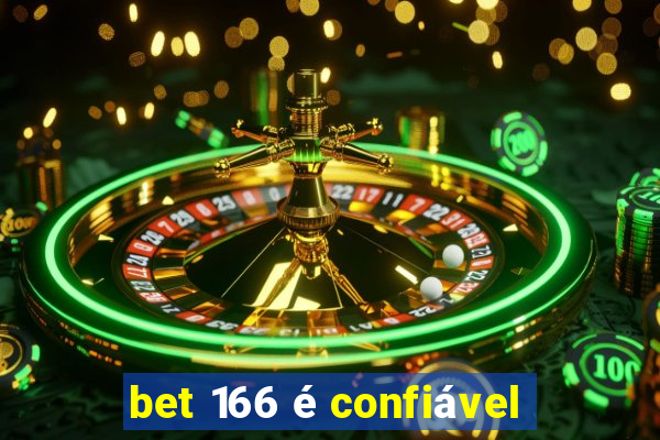 bet 166 é confiável