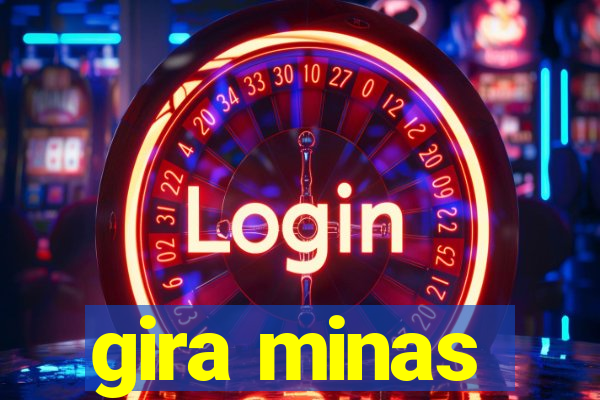 gira minas