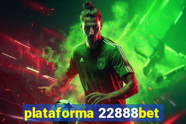 plataforma 22888bet