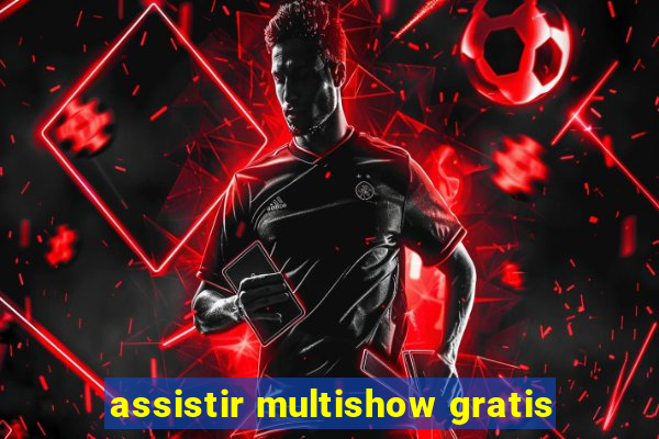 assistir multishow gratis