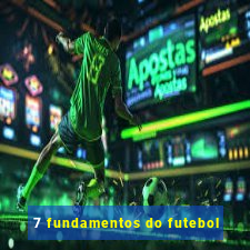 7 fundamentos do futebol