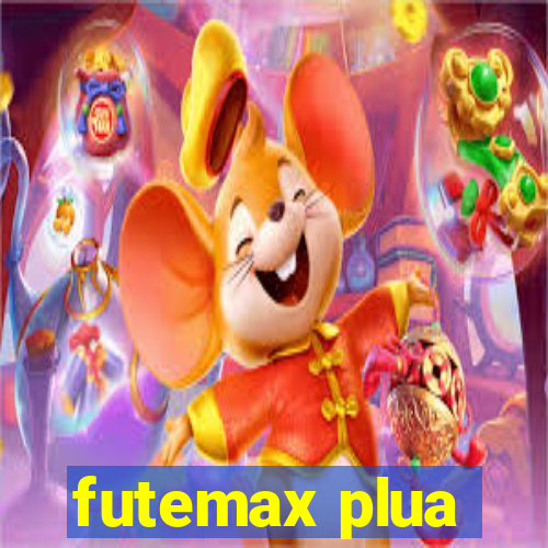 futemax plua