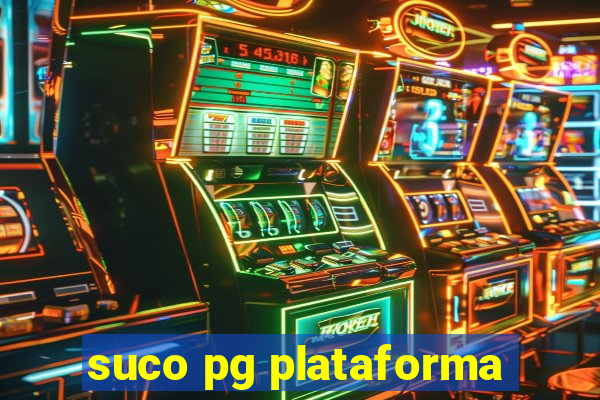 suco pg plataforma