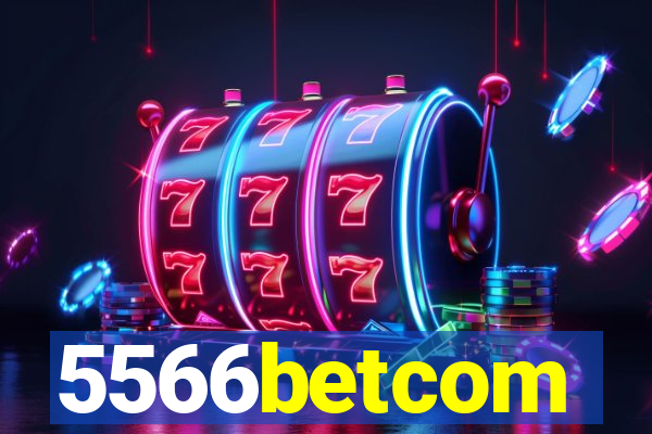 5566betcom