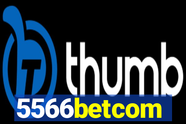 5566betcom