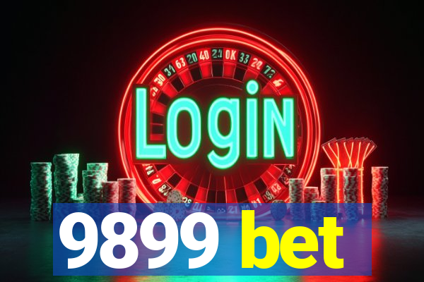 9899 bet