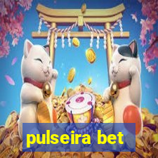 pulseira bet