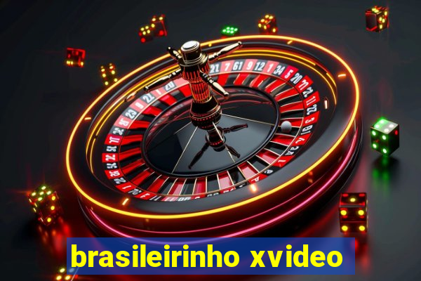 brasileirinho xvideo