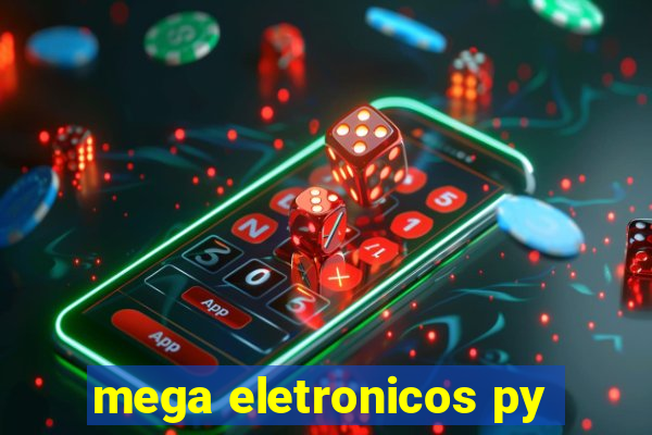 mega eletronicos py