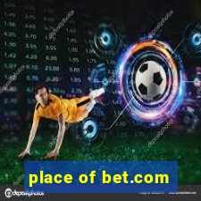 place of bet.com