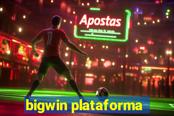 bigwin plataforma