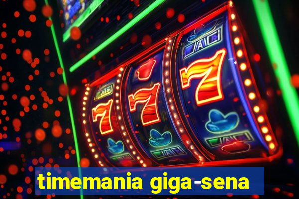 timemania giga-sena