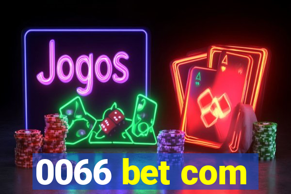 0066 bet com