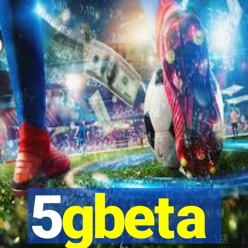 5gbeta