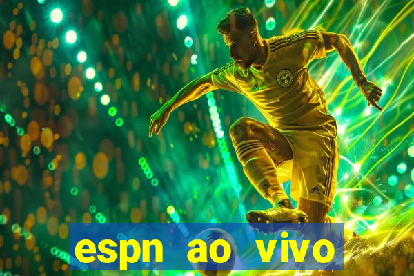 espn ao vivo online grátis