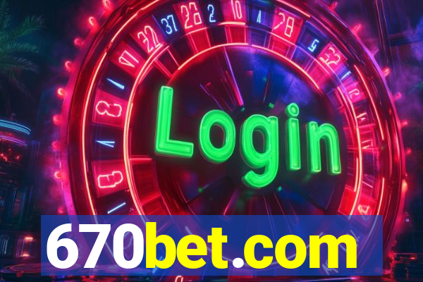 670bet.com