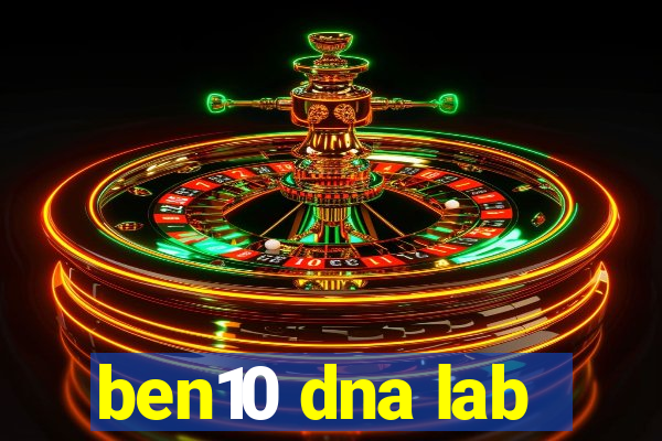 ben10 dna lab