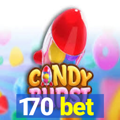 170 bet