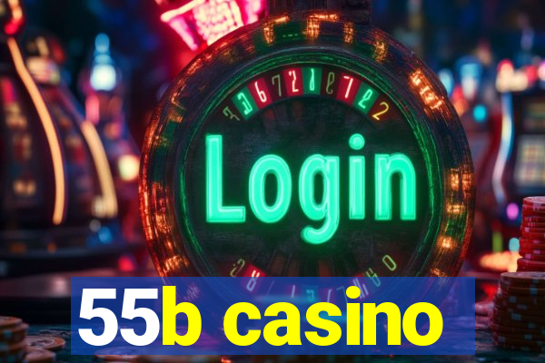 55b casino