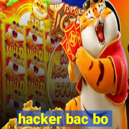 hacker bac bo