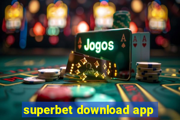 superbet download app