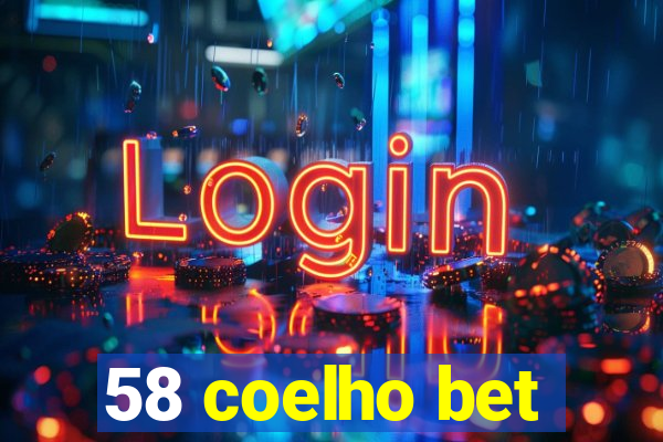 58 coelho bet