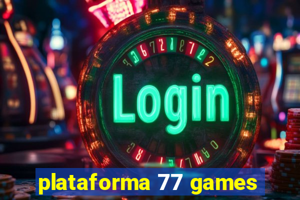 plataforma 77 games