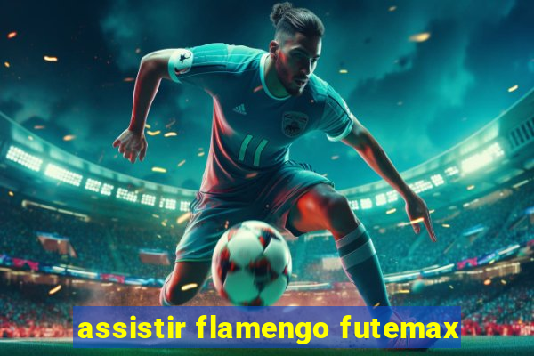 assistir flamengo futemax