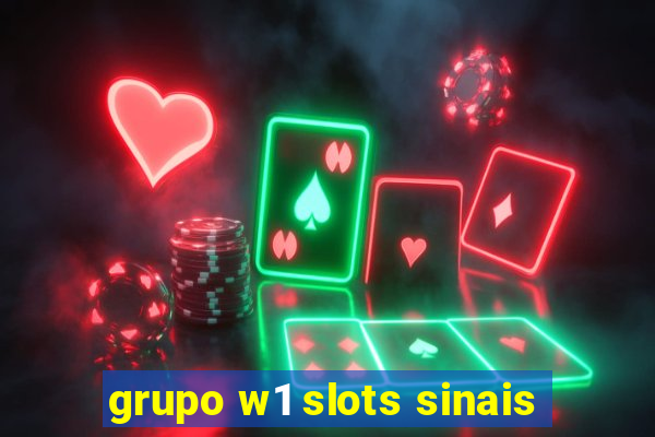 grupo w1 slots sinais