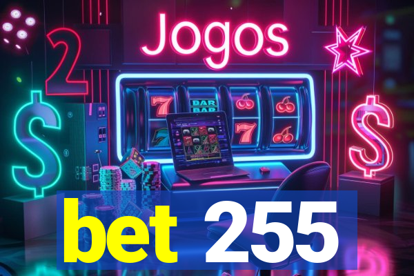 bet 255