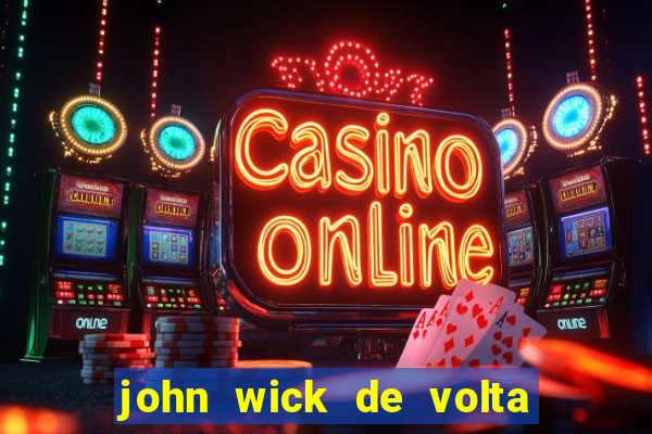 john wick de volta ao jogo dublado