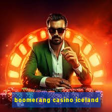 boomerang casino iceland