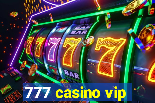 777 casino vip