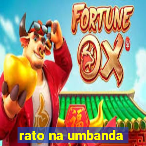 rato na umbanda