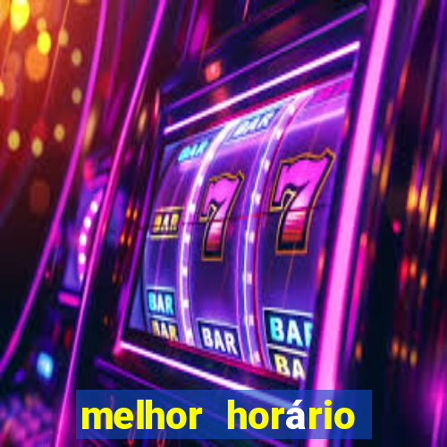 melhor horário para jogar fortune ox madrugada