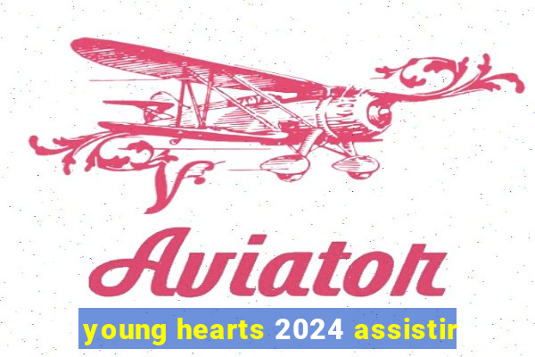 young hearts 2024 assistir