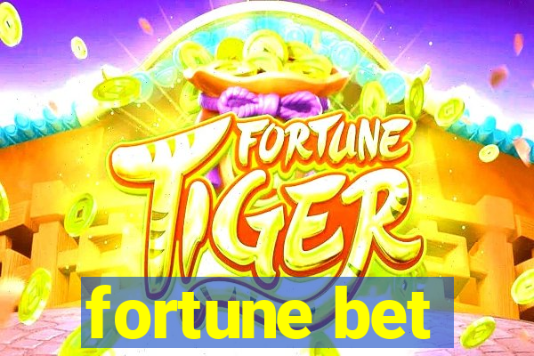 fortune bet