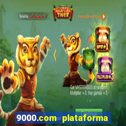 9000.com plataforma de jogos