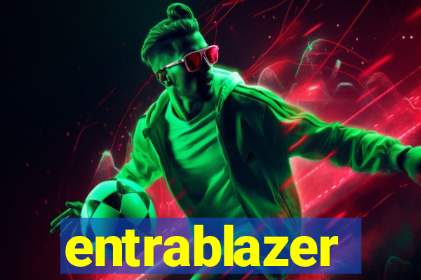 entrablazer