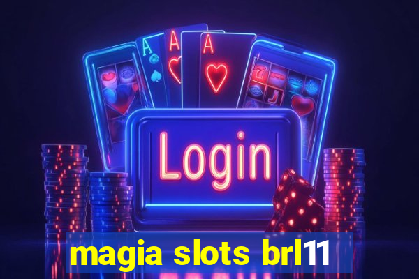 magia slots brl11