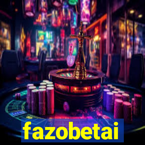 fazobetai