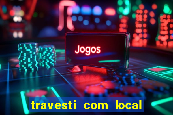 travesti com local em santos