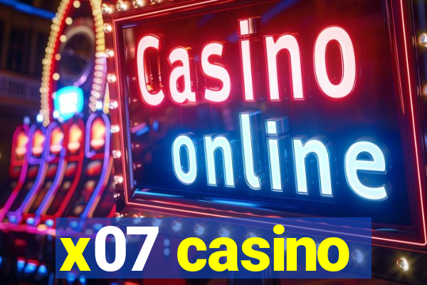 x07 casino