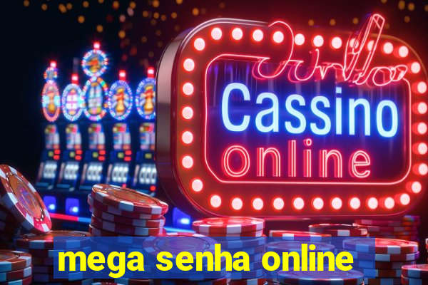 mega senha online