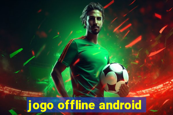 jogo offline android