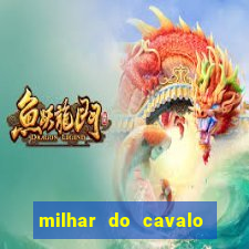 milhar do cavalo que mais sai