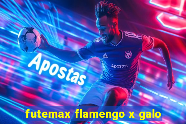 futemax flamengo x galo