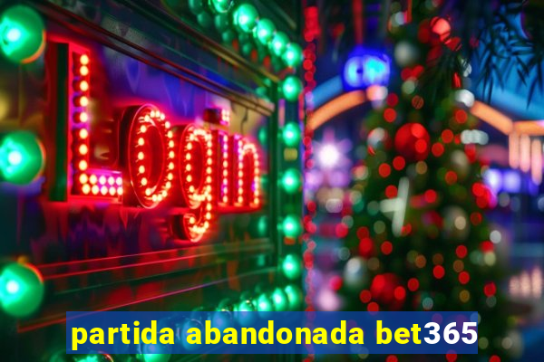 partida abandonada bet365