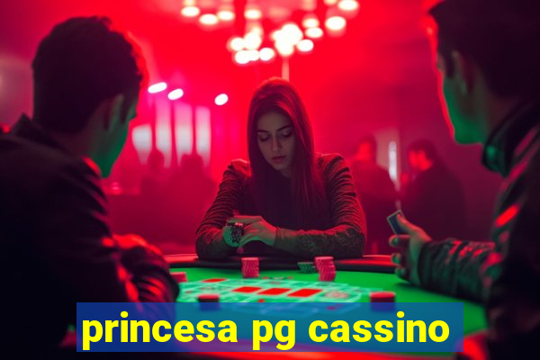 princesa pg cassino