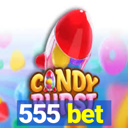 555 bet